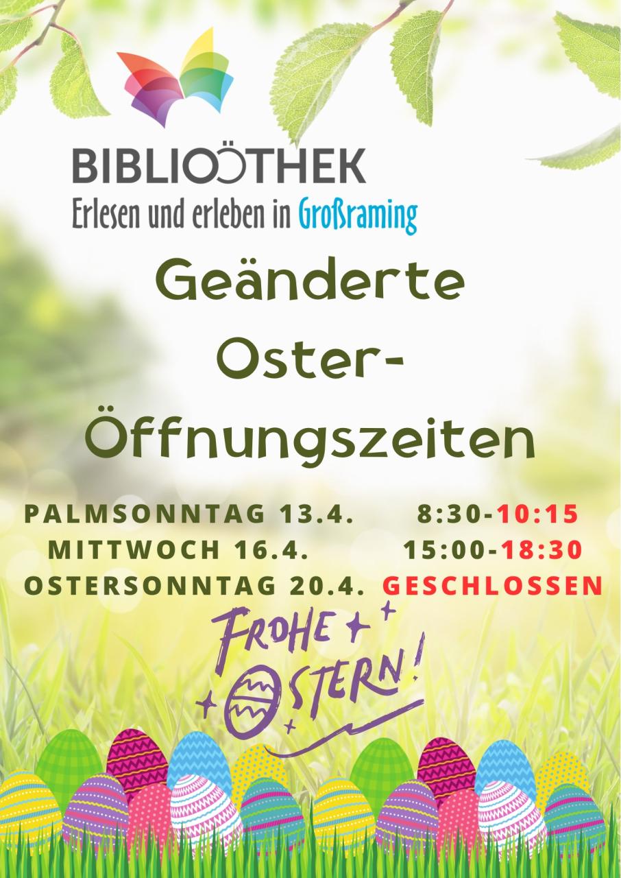 geänderte Osteröffnungszeiten